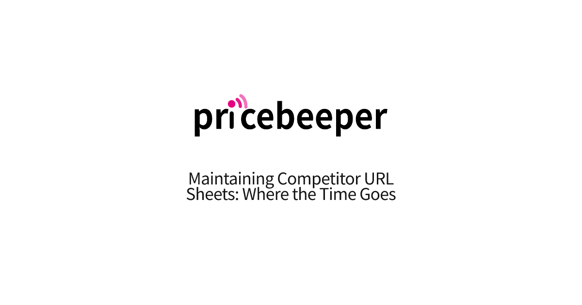 Maintaining Competitor URL Sheets: Where the Time Goes. This guide shows where the hours go and which fixes pay back first.
